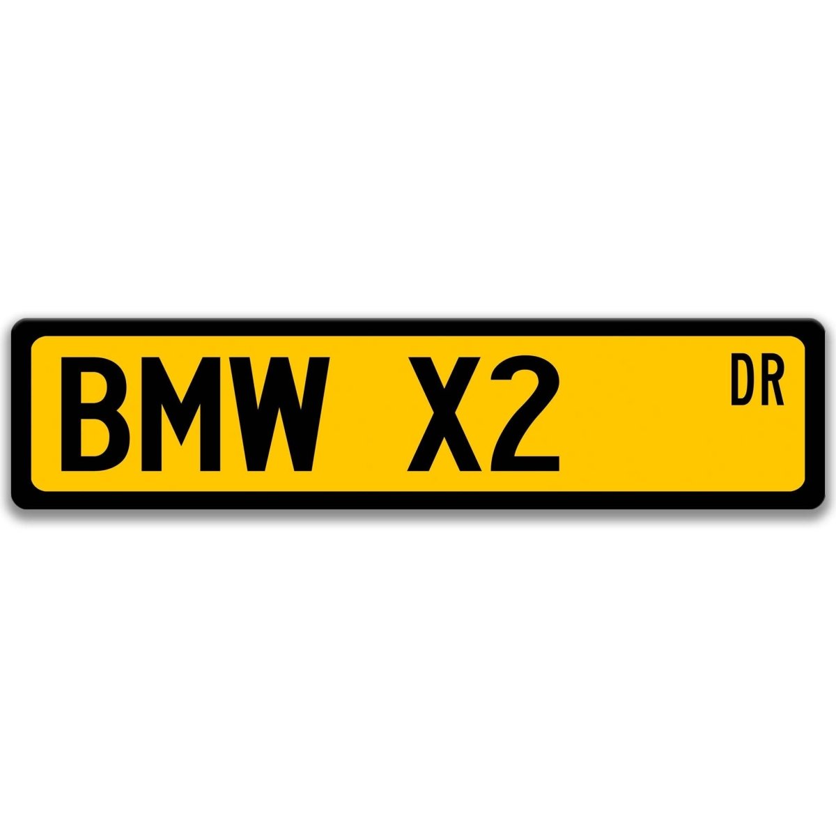 Yellow BMW X2 DR aluminum street sign with black lettering