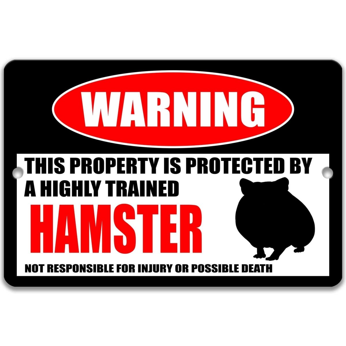 Hamster warning metal sign, hamster silhouette beside bold red WARNING lettering, 'not responsible for injury or possible death'