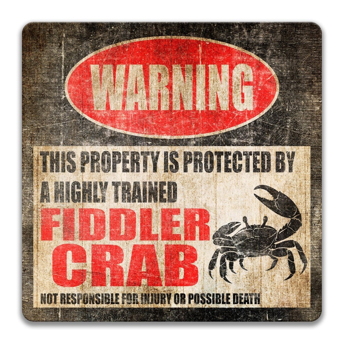 Fiddler Crab warning sign, red WARNING oval, this property is protected by a highly trained Fiddler Crab, with fiddler crab silhouette