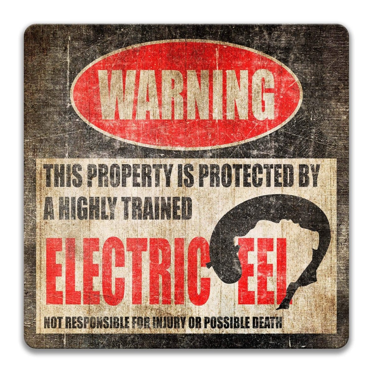 Electric eel warning sign, distressed metal, property protected by a highly trained electric eel, with coiled electric eel silhouette