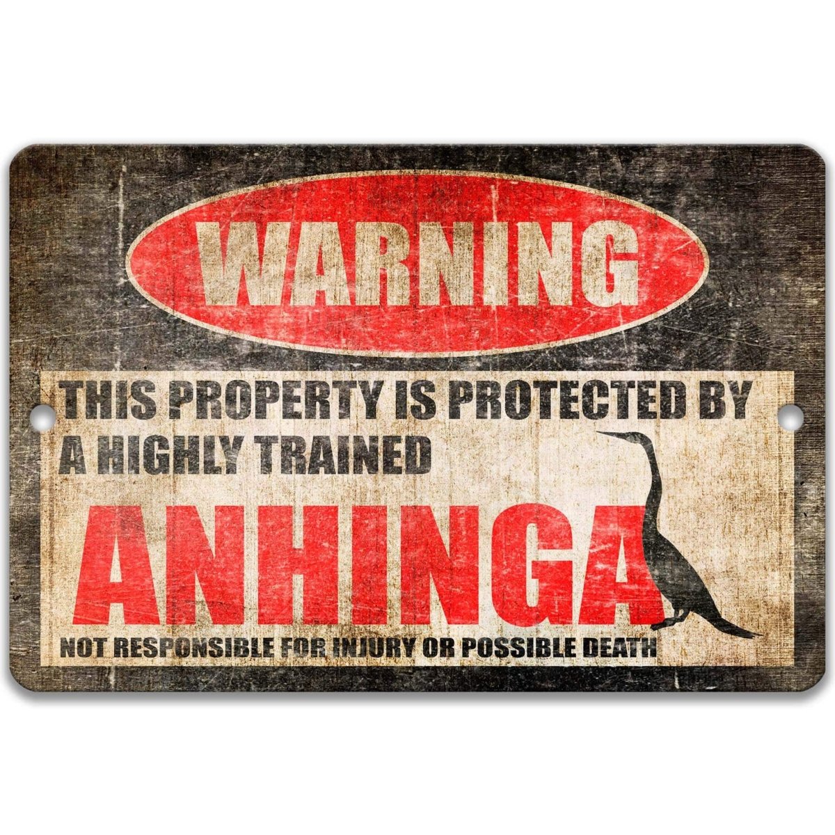 Anhinga habitat warning sign, distressed metal, property protected by a highly trained anhinga, with long-necked anhinga silhouette