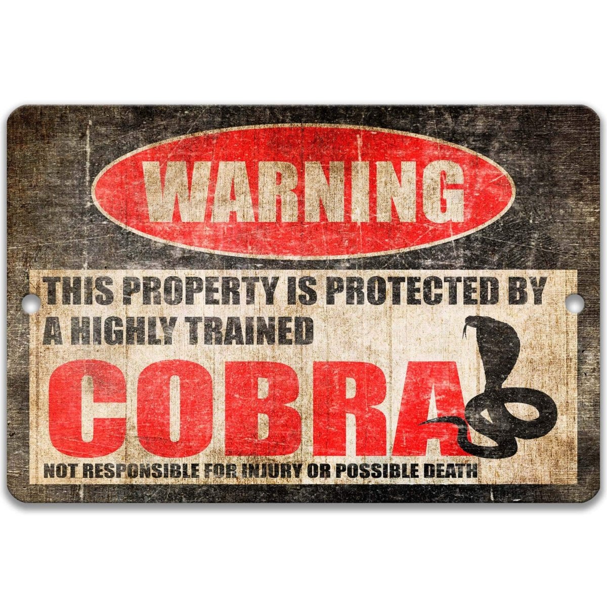 Cobra vivarium warning sign, distressed metal, property protected by a highly trained cobra, with hooded cobra silhouette