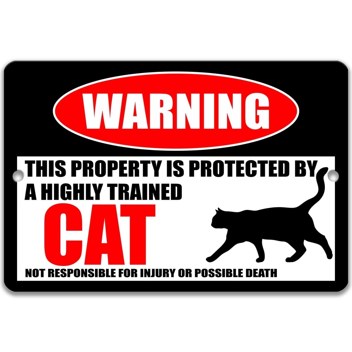 Cat warning metal sign, cat silhouette beside bold red WARNING lettering, 'not responsible for injury or possible death'