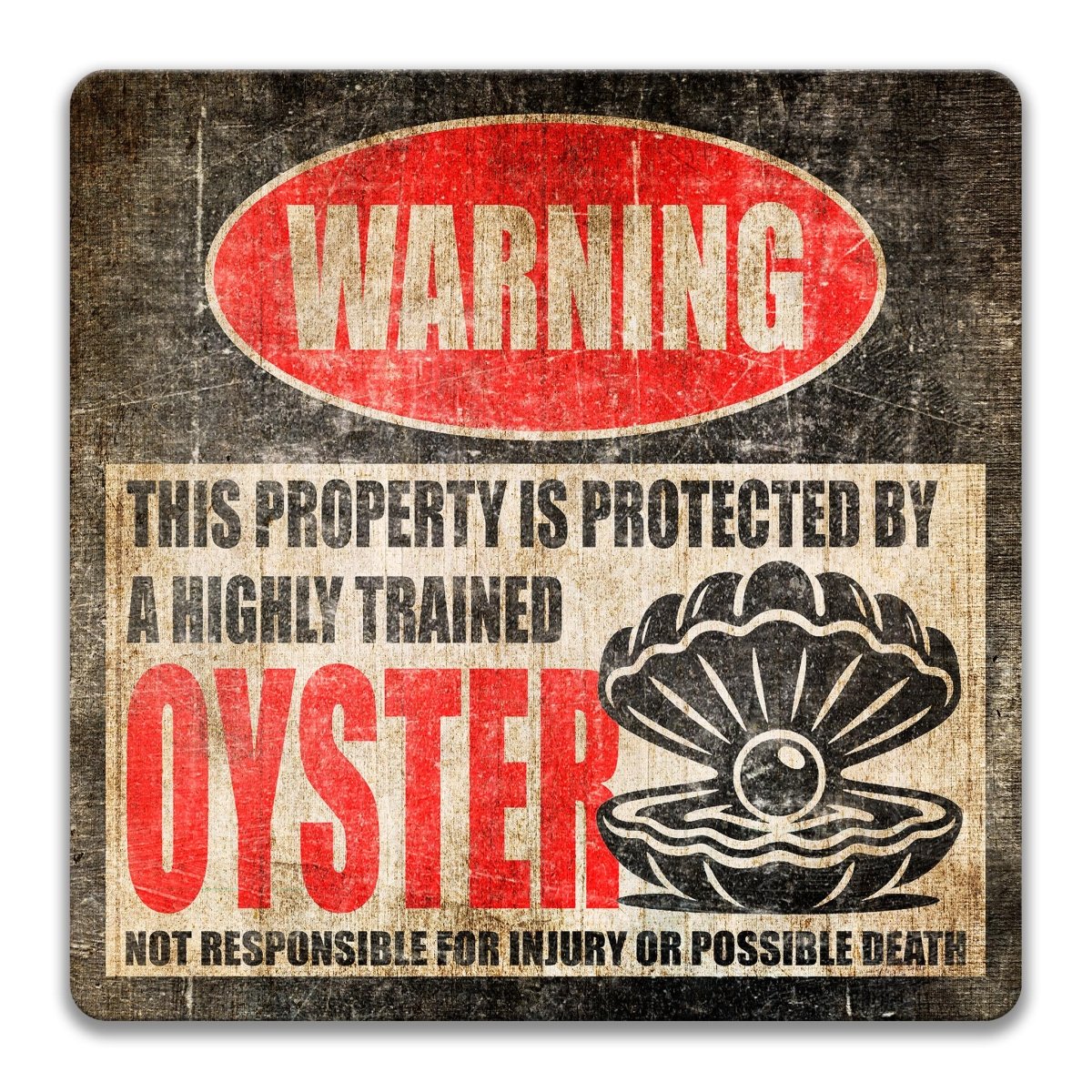 Highly Trained oyster metal warning sign warning guests the house is not responsible for injury, for coastal kitchens