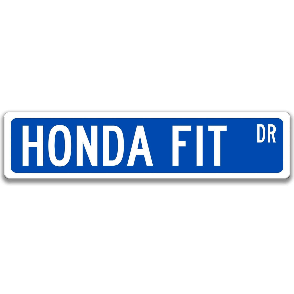 Blue Honda Fit DR aluminum street sign with white lettering