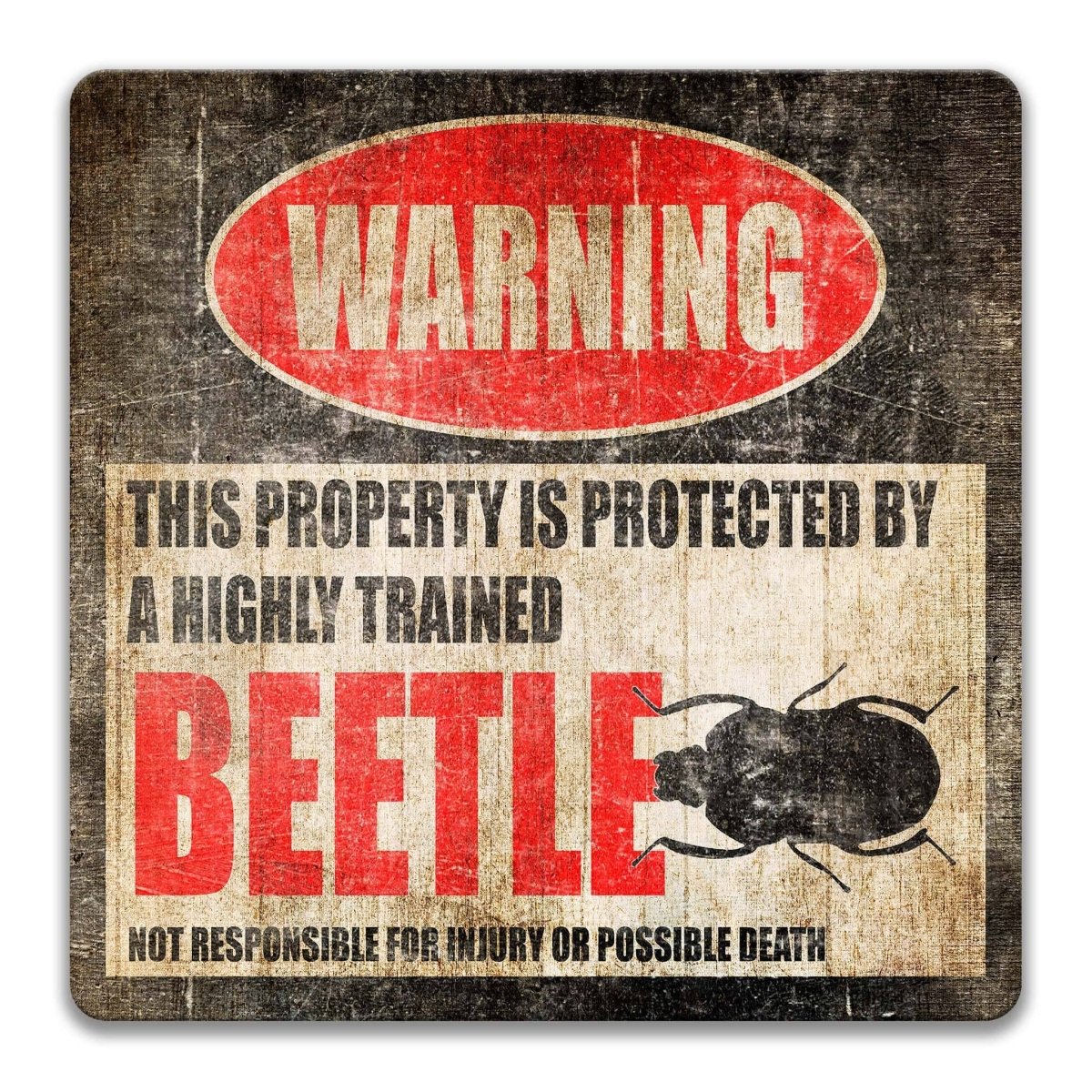 Beetle warning sign, weathered finish, highly trained beetle joke with scarab beetle silhouette