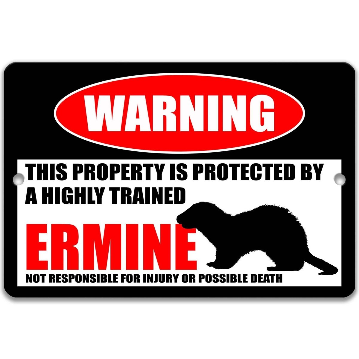 Ermine Warning Metal Sign