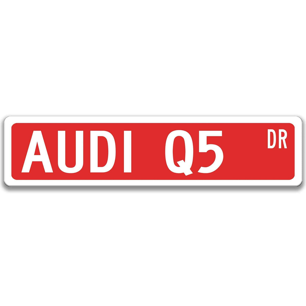Red Audi Q5 DR aluminum street sign with white lettering