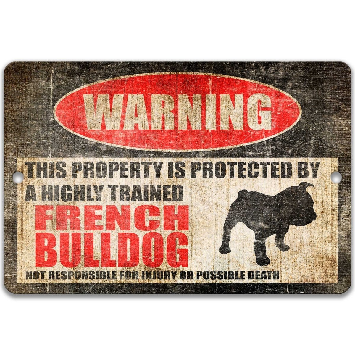 French Bulldog warning sign, red WARNING oval, this property is protected by a highly trained French Bulldog, with French Bulldog dog silhouette