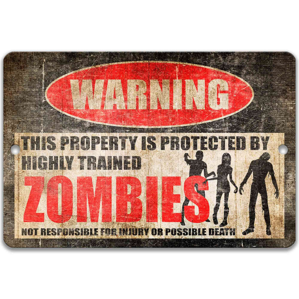 Protected by zombies warning sign, distressed metal, highly trained zombies joke with row of undead silhouettes