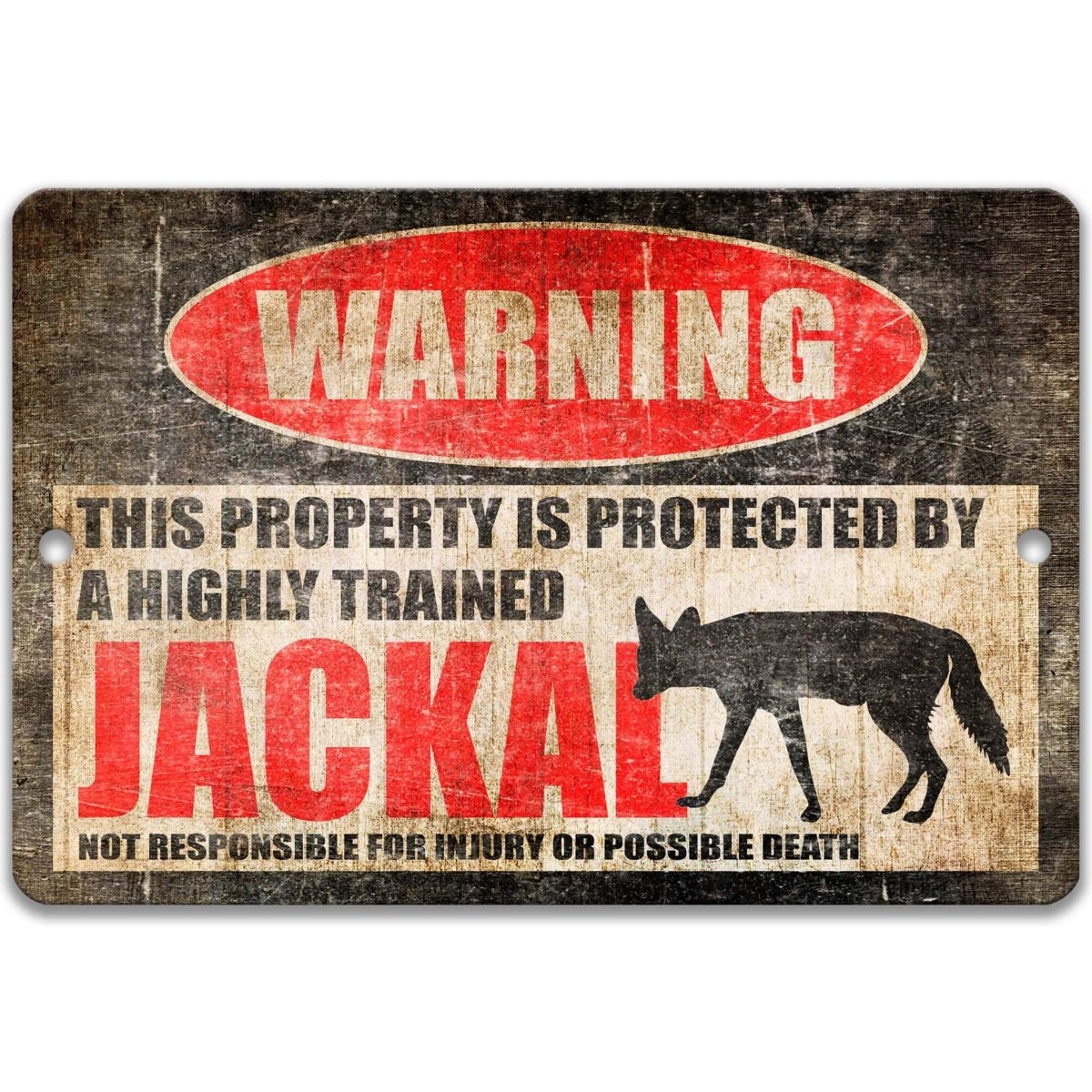 Funny Jackal Warning Metal Sign