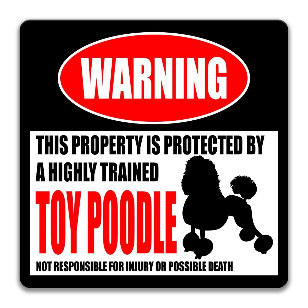 Toy Poodle warning sign, red WARNING banner and large Toy Poodle dog silhouette, funny Toy Poodle lover gift, aluminum with rounded corners