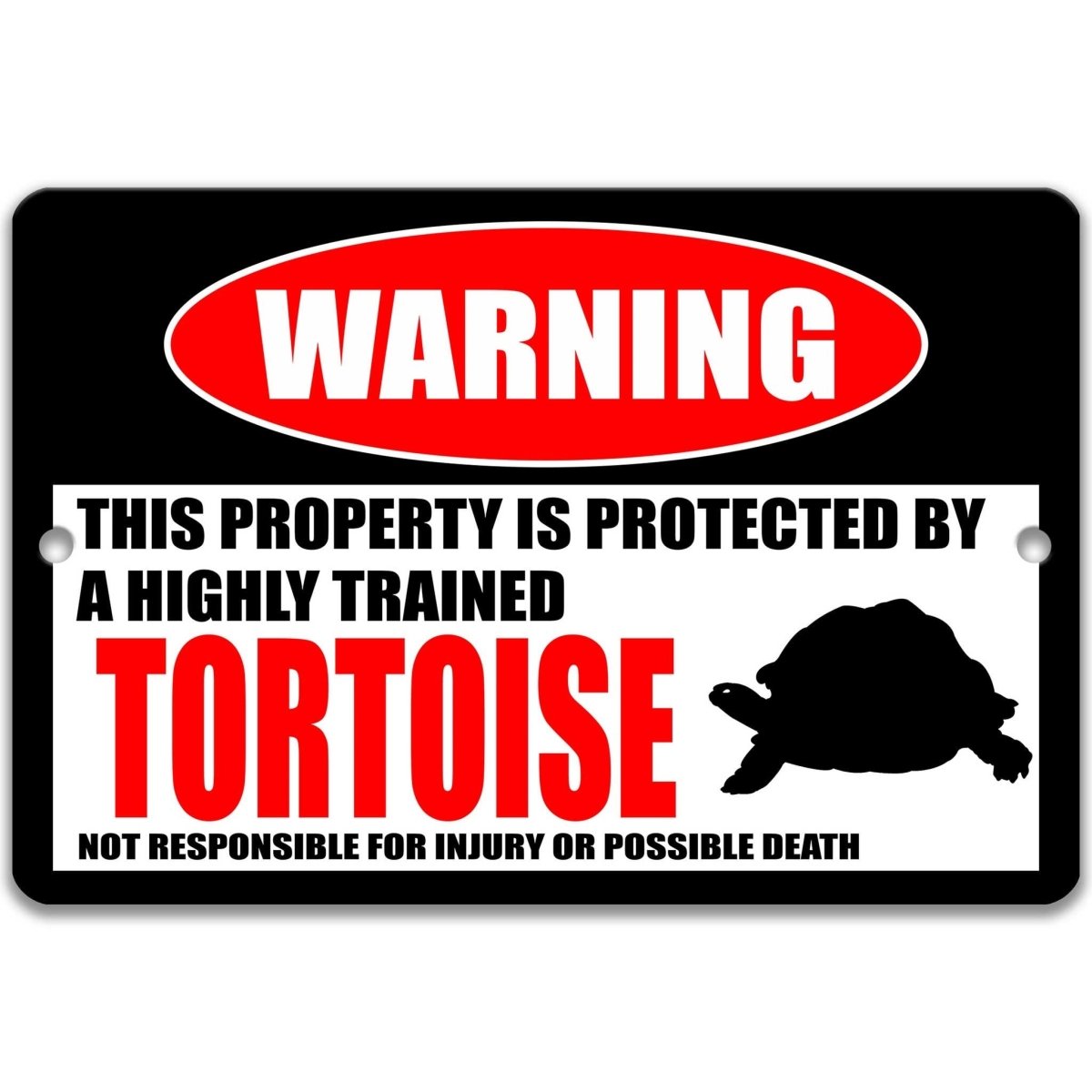 Tortoise warning sign, red WARNING oval, this property is protected by a highly trained Tortoise, with tortoise silhouette