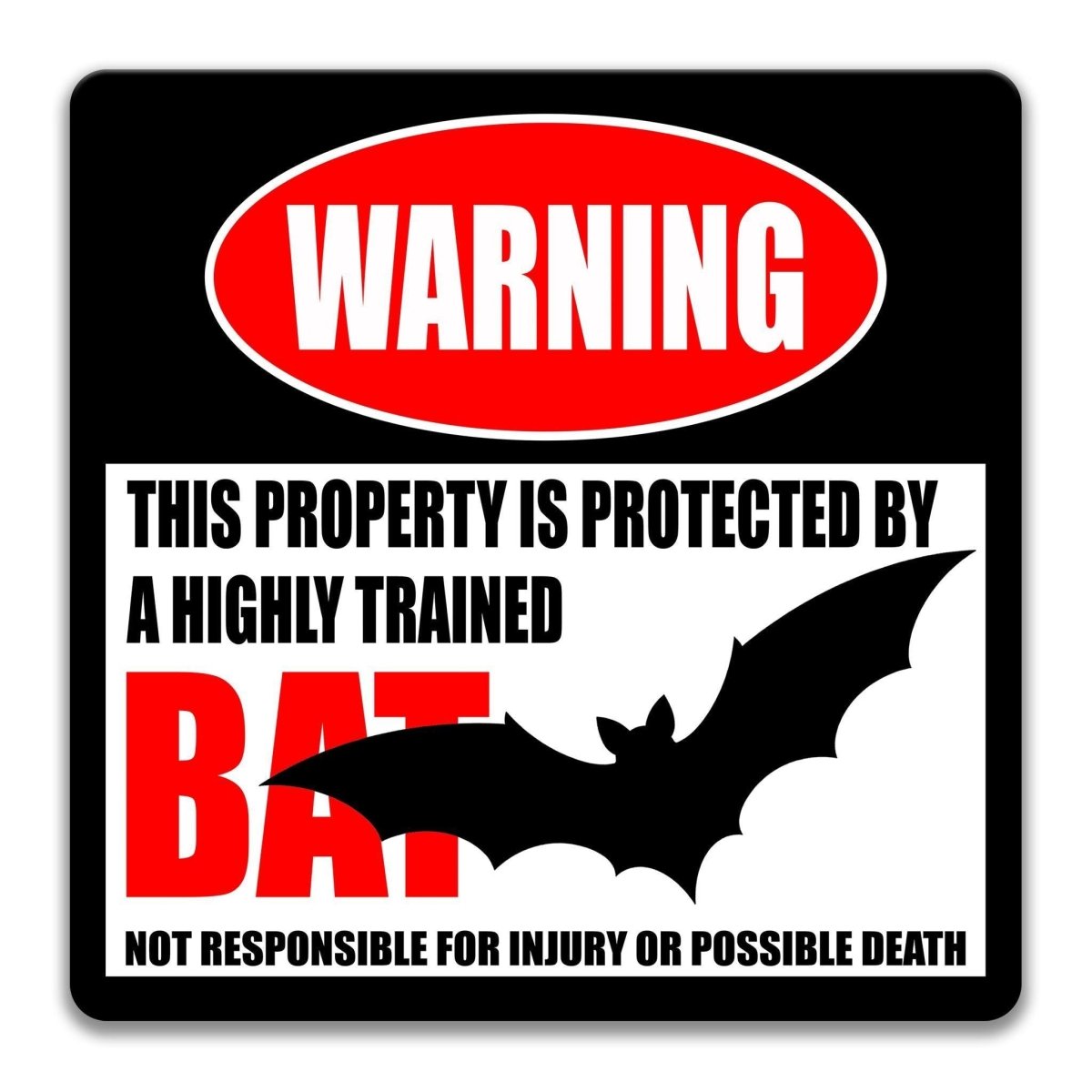 Alternate view of the highly trained bat metal warning sign and its injury or possible death disclaimer