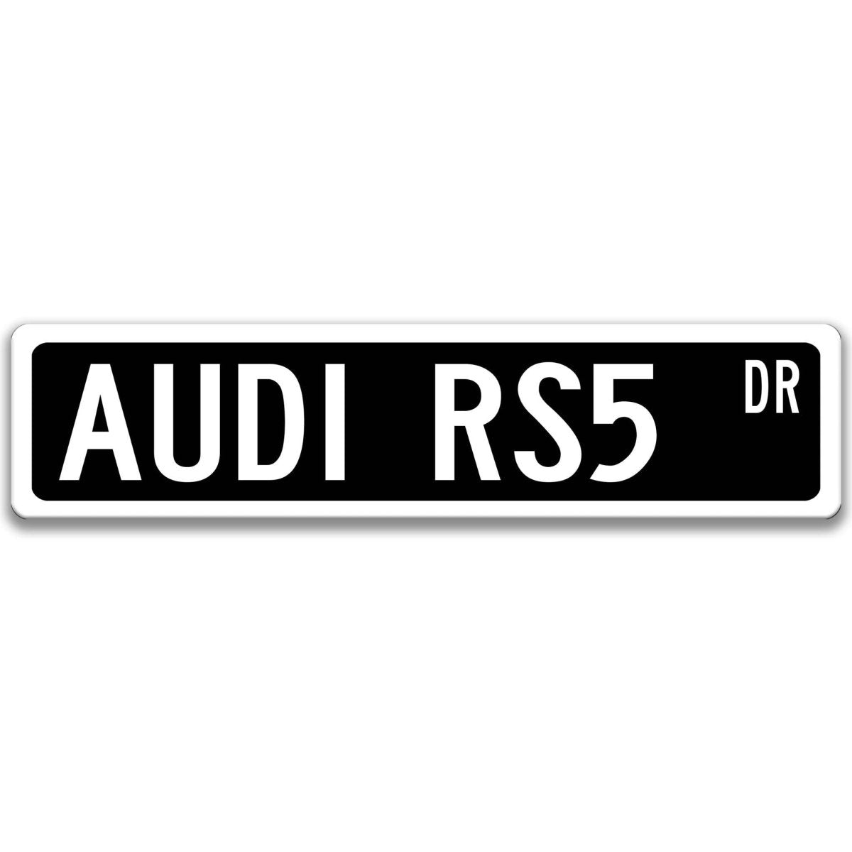 Black Audi RS5 DR aluminum street sign with white lettering