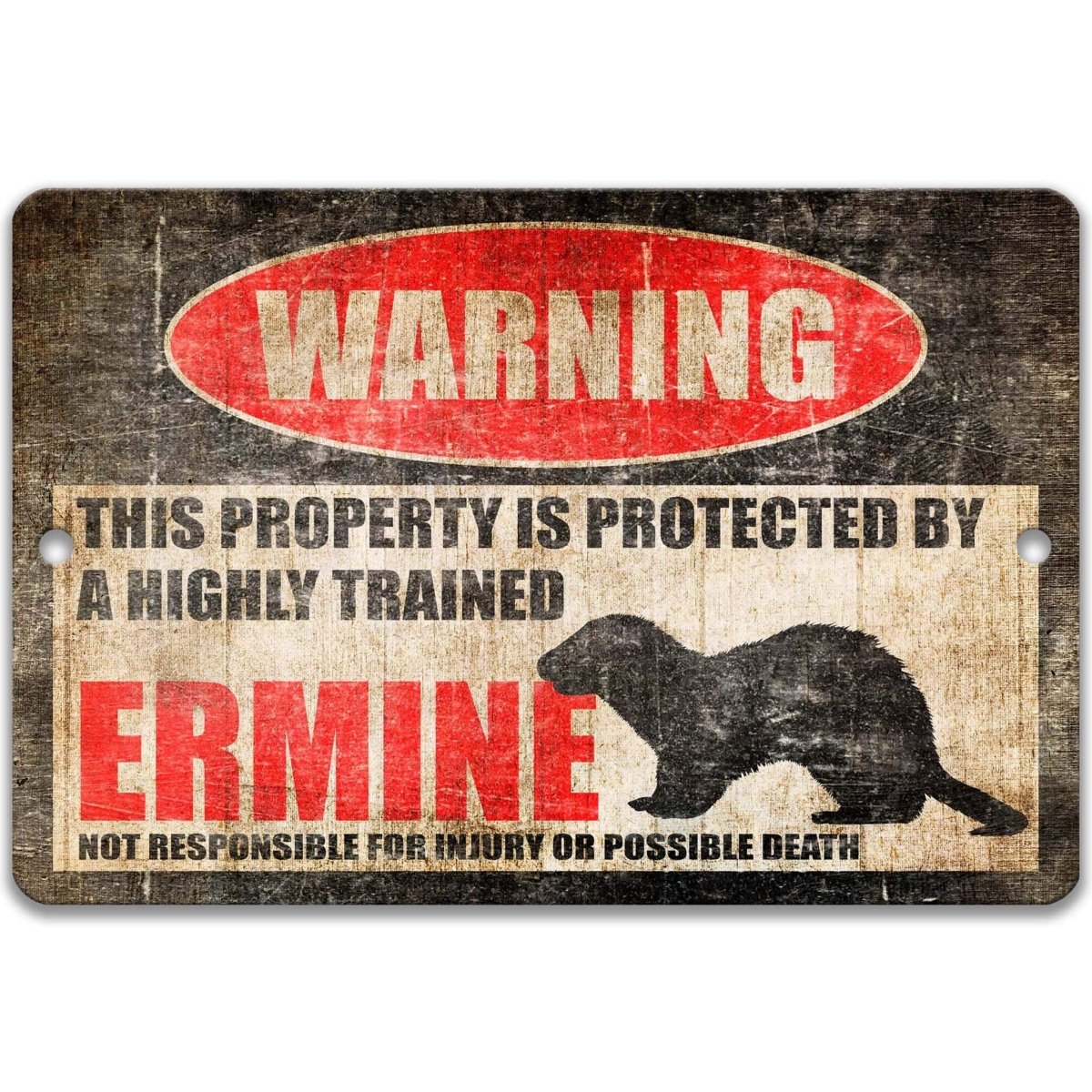 Ermine Warning Metal Sign
