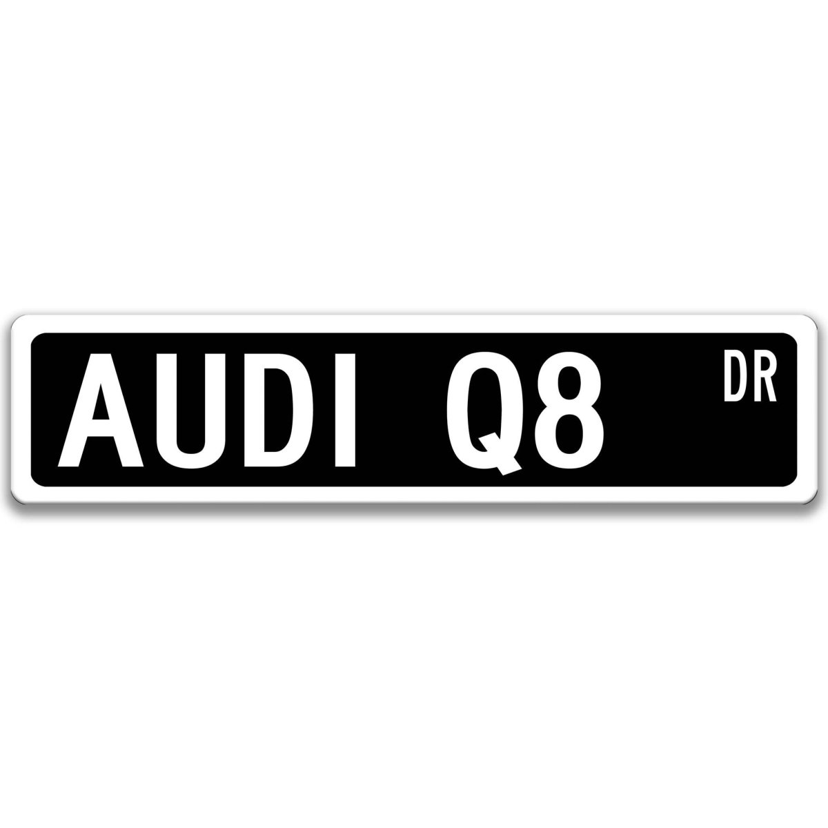 Black Audi Q8 DR aluminum street sign with white lettering