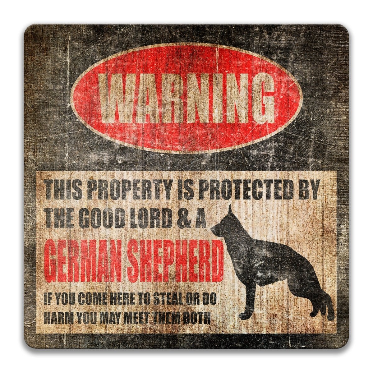 German Shepherd property warning sign, novelty German Shepherd-owner gag, highly trained German Shepherd joke with German Shepherd dog silhouette