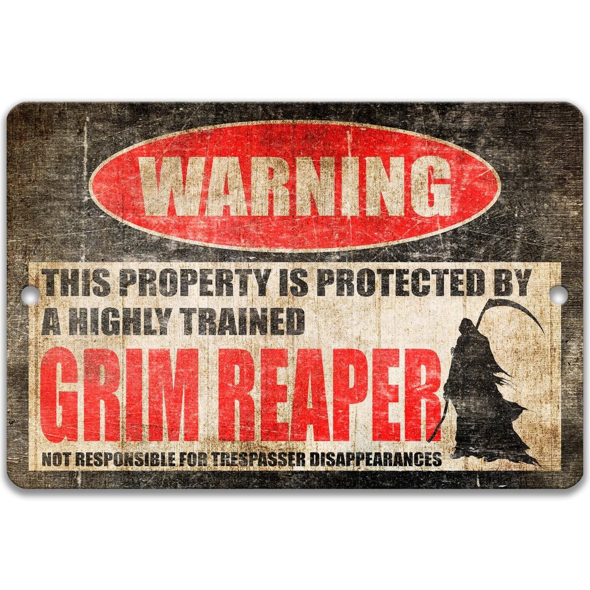 a warning sign that says "WARNING" and "GRIM REAPER" in red and black text. The sign also includes a silhouette of a figure holding a staff, which is a common symbol associated with the Grim Reaper, a fictional character who roams the earth in the dead of night. The sign warns that the property is protected by a highly trained Grim Reaper and that it is not responsible for trespassing disappearances.