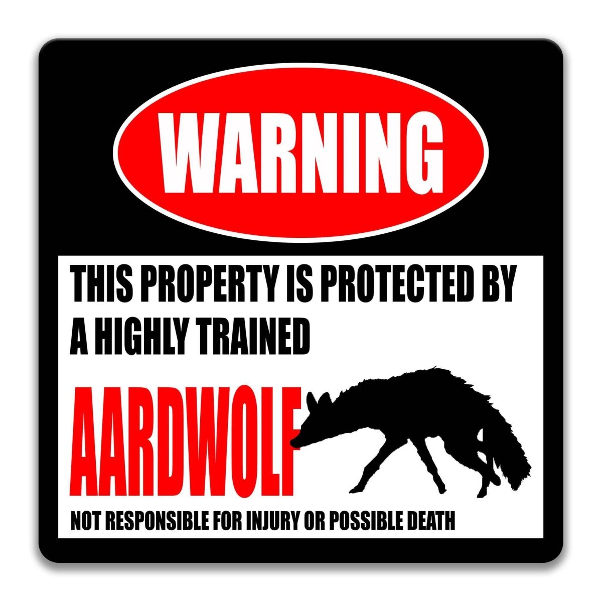 Square aardwolf warning metal sign, black background with red WARNING banner and aardwolf silhouette