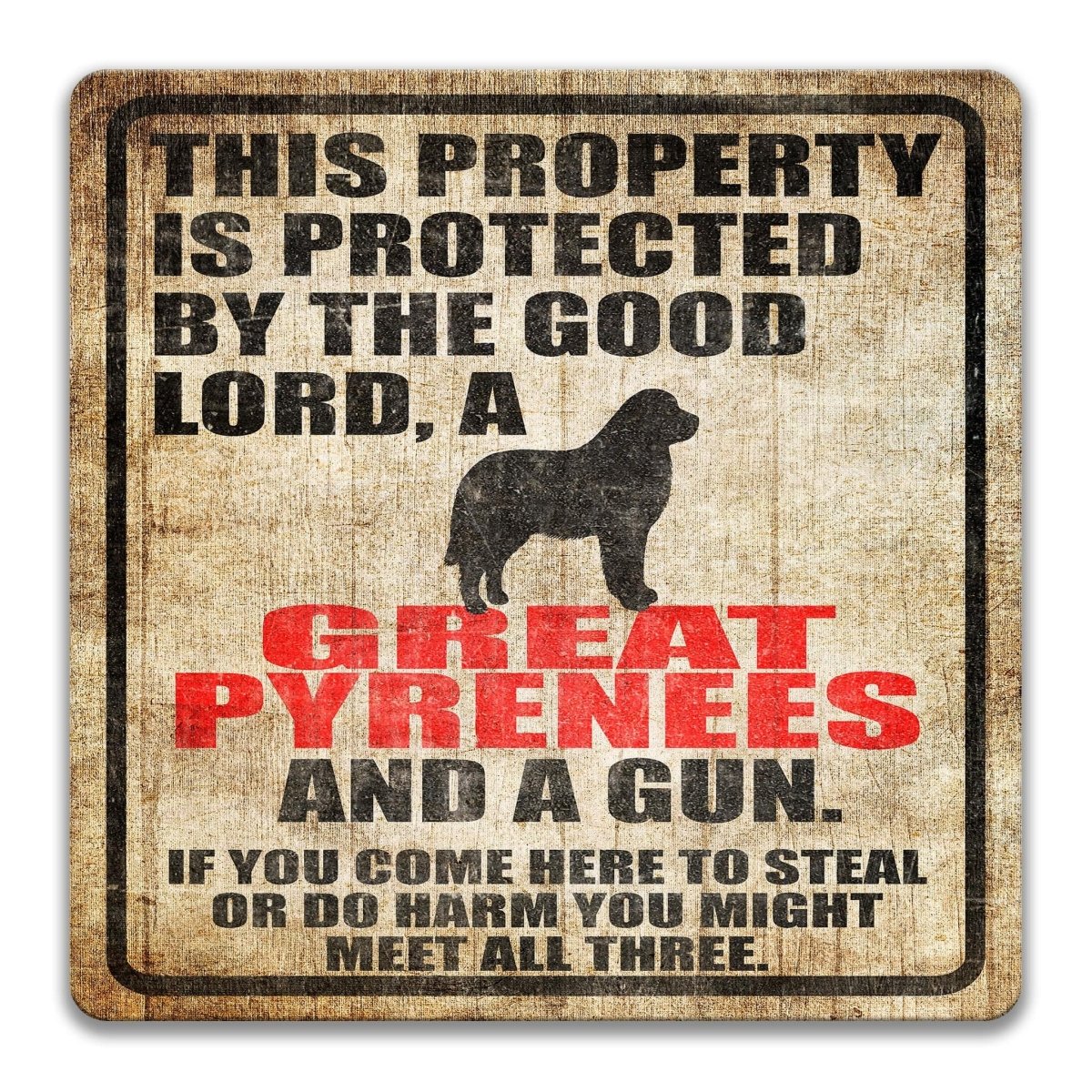 The image is a sign with a humorous message about a property being protected by the good Lord, Great Pyrenees, and a gun.
