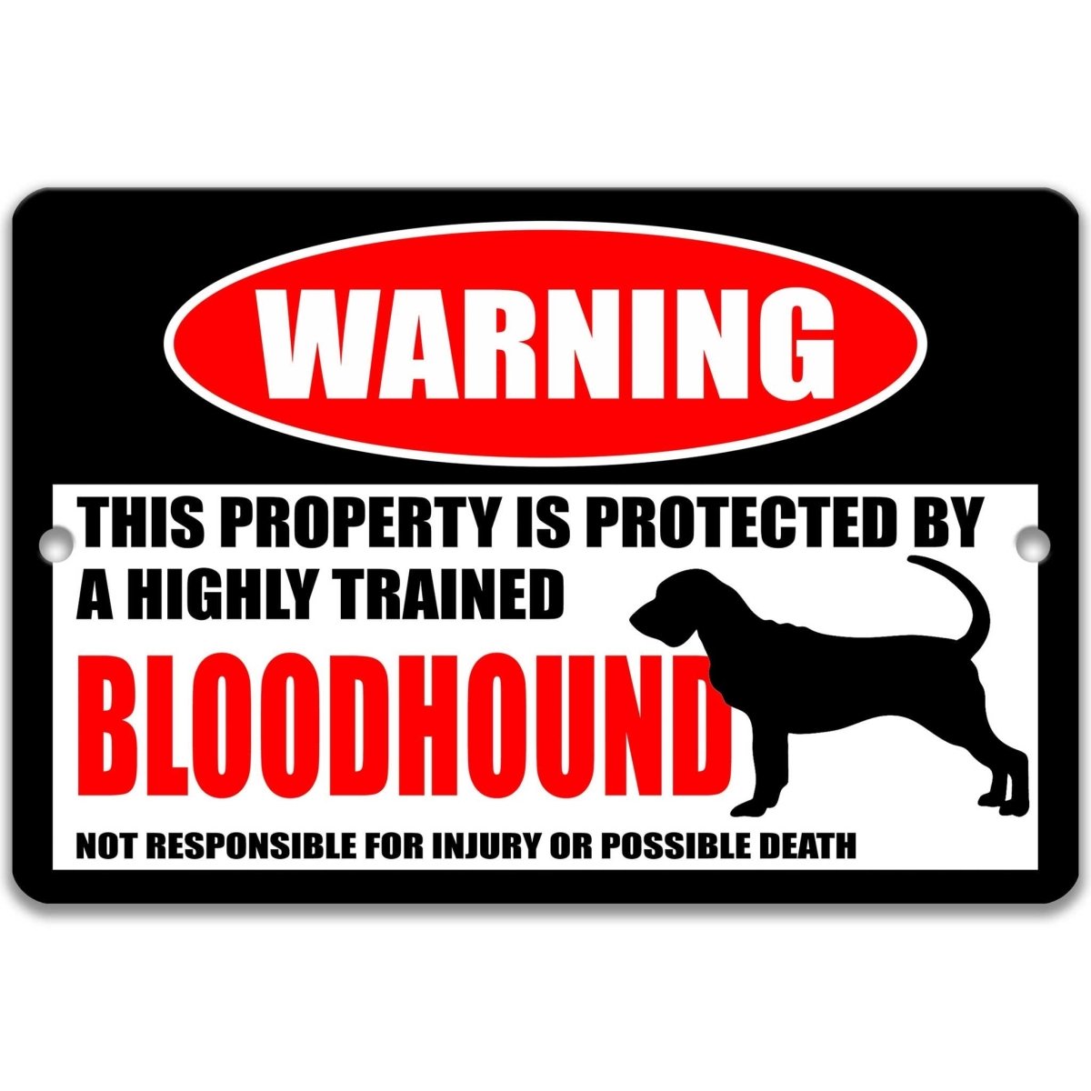 Bloodhound warning metal sign, Bloodhound dog silhouette beside bold red WARNING lettering, 'not responsible for injury or possible death'