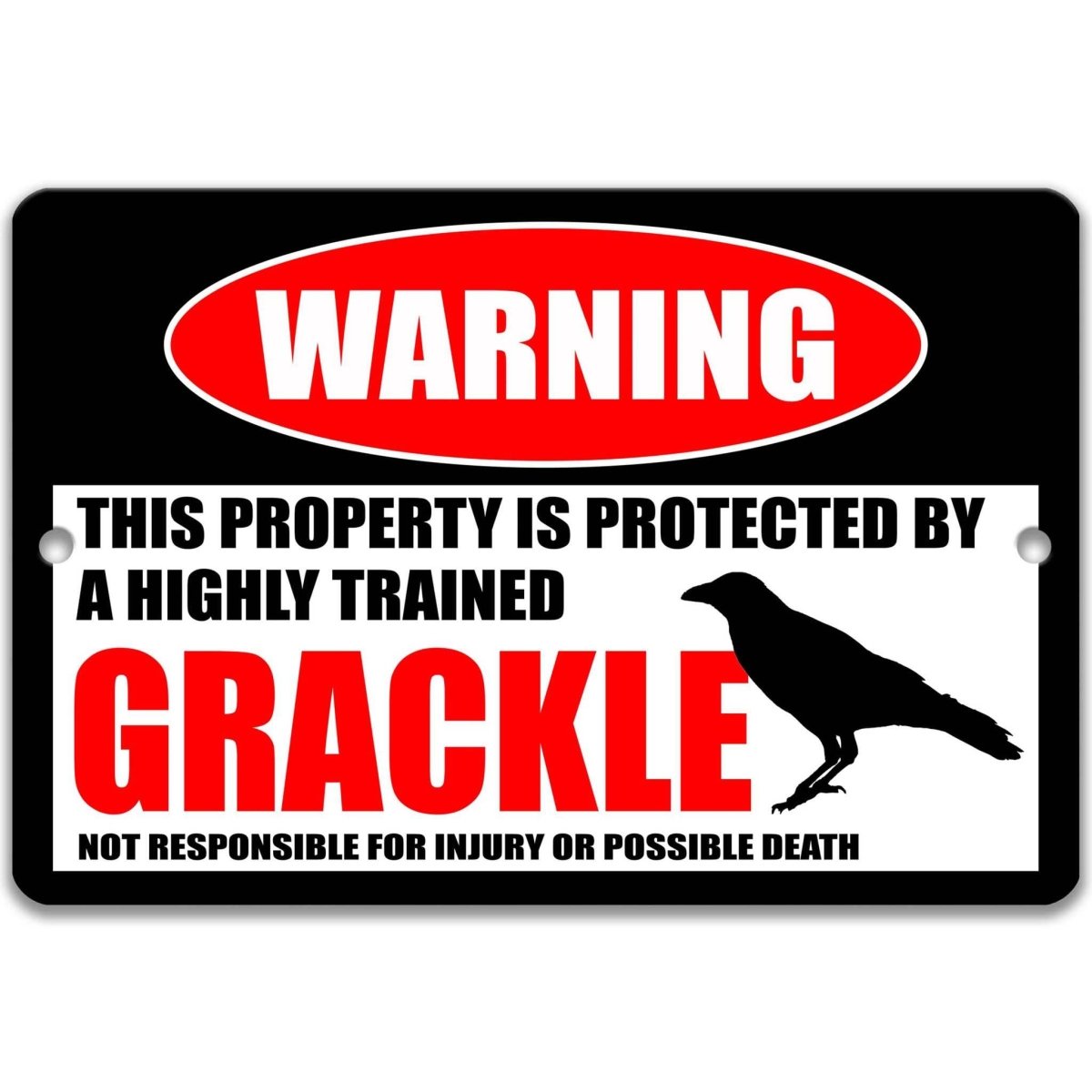 Grackle warning sign, weathered aged finish, highly trained grackle joke with long-tailed grackle silhouette