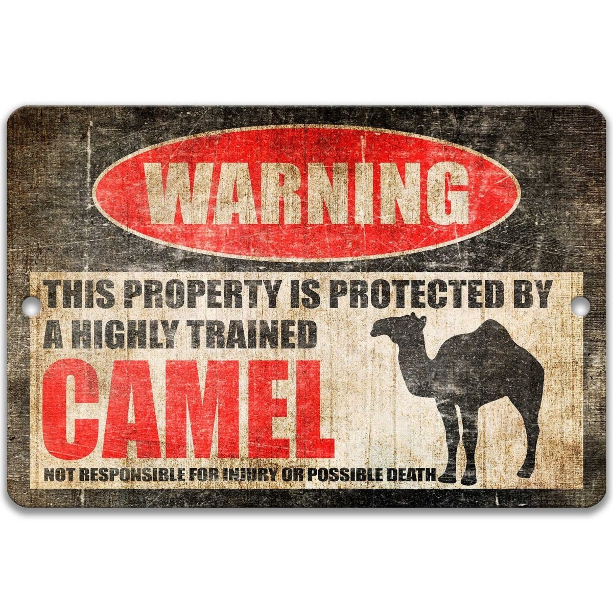 Camel warning sign, red WARNING oval, this property is protected by a highly trained Camel, with camel silhouette