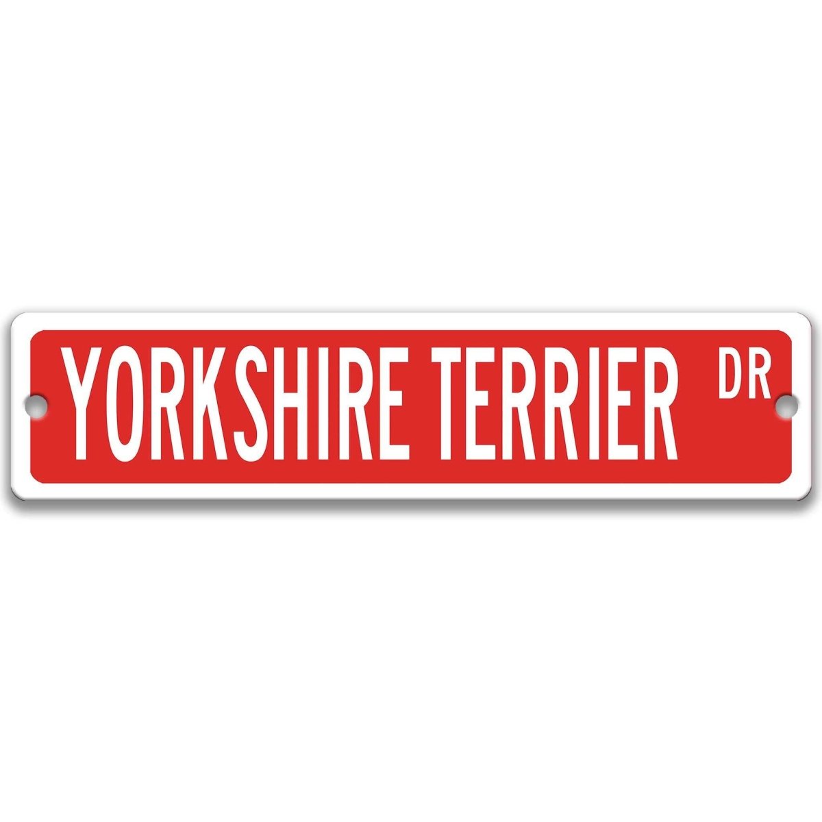 Red Yorkshire Terrier DR aluminum street sign with white lettering