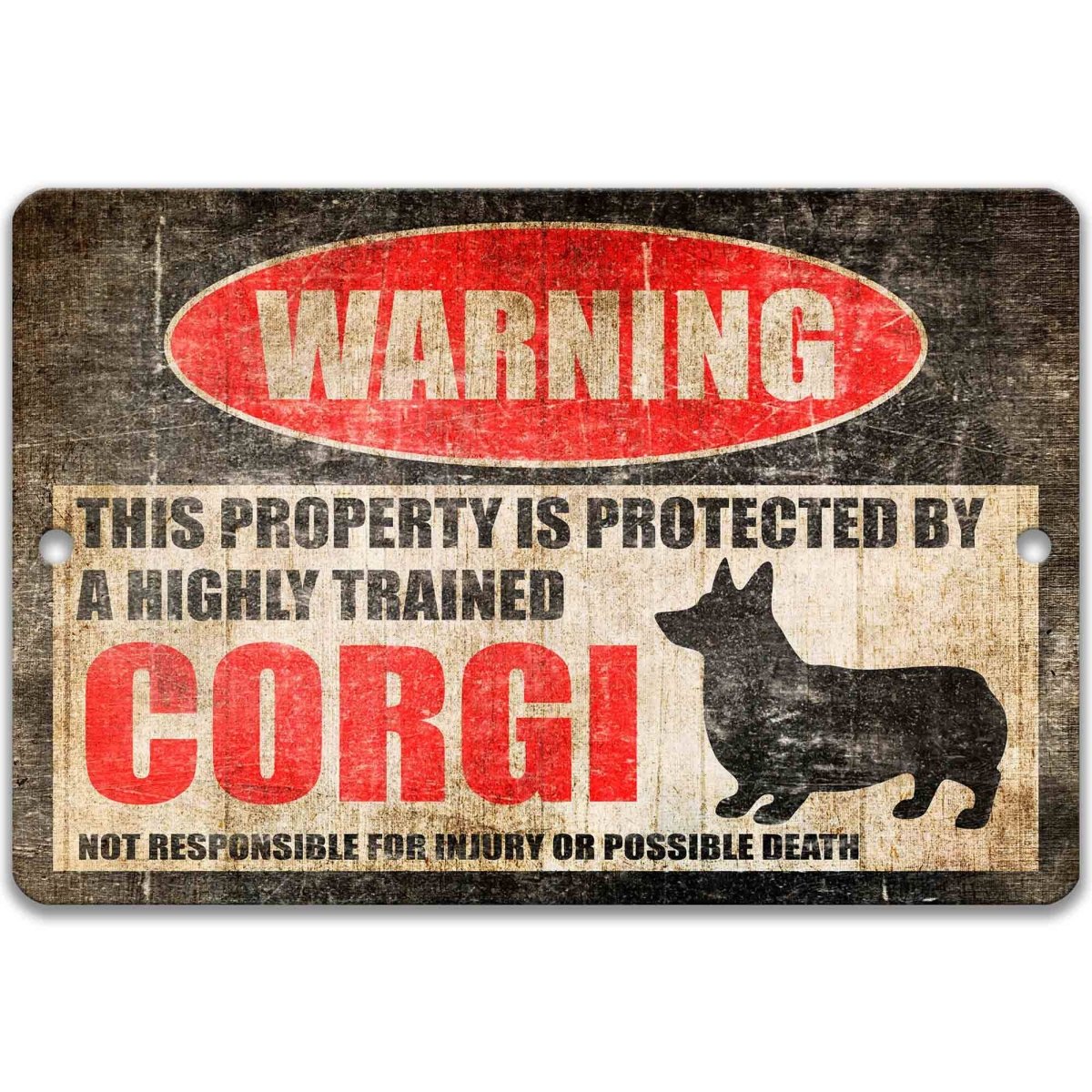 Corgi property warning sign, distressed metal, property protected by a highly trained corgi, with corgi silhouette