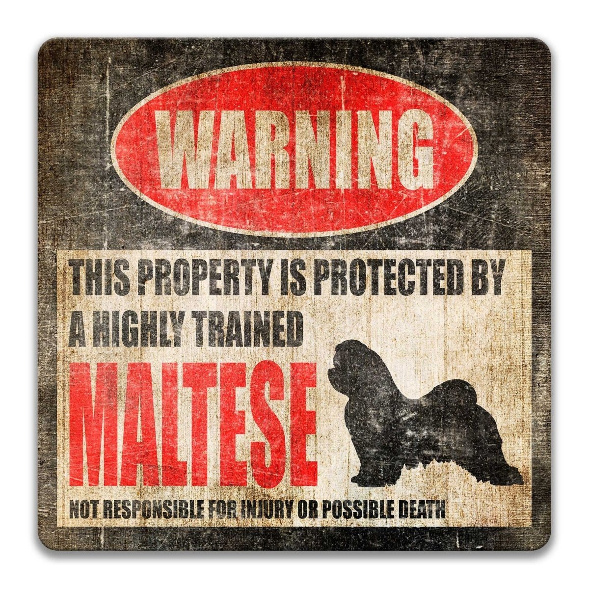 Maltese property warning sign, novelty Maltese-owner gag, highly trained Maltese joke with Maltese dog silhouette
