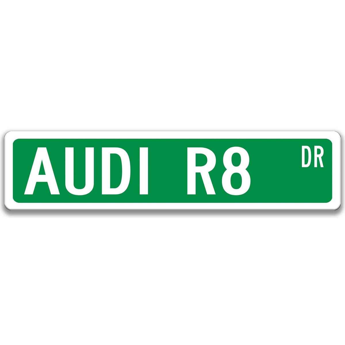 Green Audi R8 DR aluminum street sign with white lettering