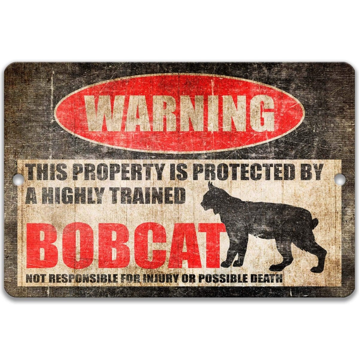 Protected by bobcat sign, distressed metal, property protected by a highly trained bobcat, with short-tailed bobcat silhouette