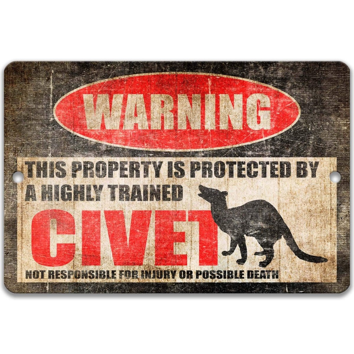 Civet cabin warning sign, distressed metal, property protected by a highly trained civet, with long-bodied civet silhouette