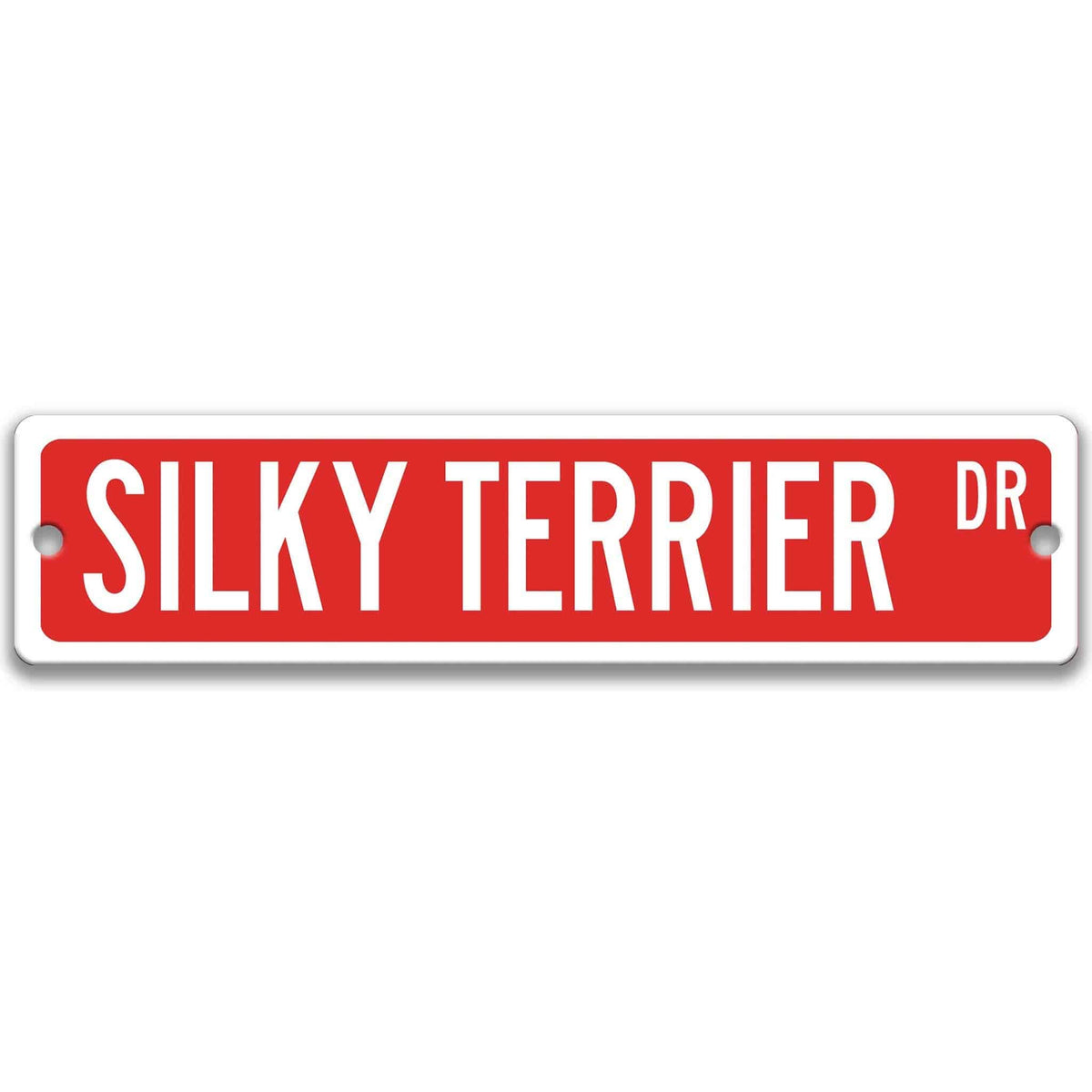 Red Silky Terrier DR aluminum street sign with white lettering