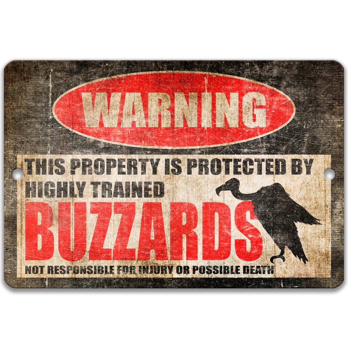 Buzzards vultures warning sign, distressed metal, property protected by highly trained buzzards, with vulture silhouette