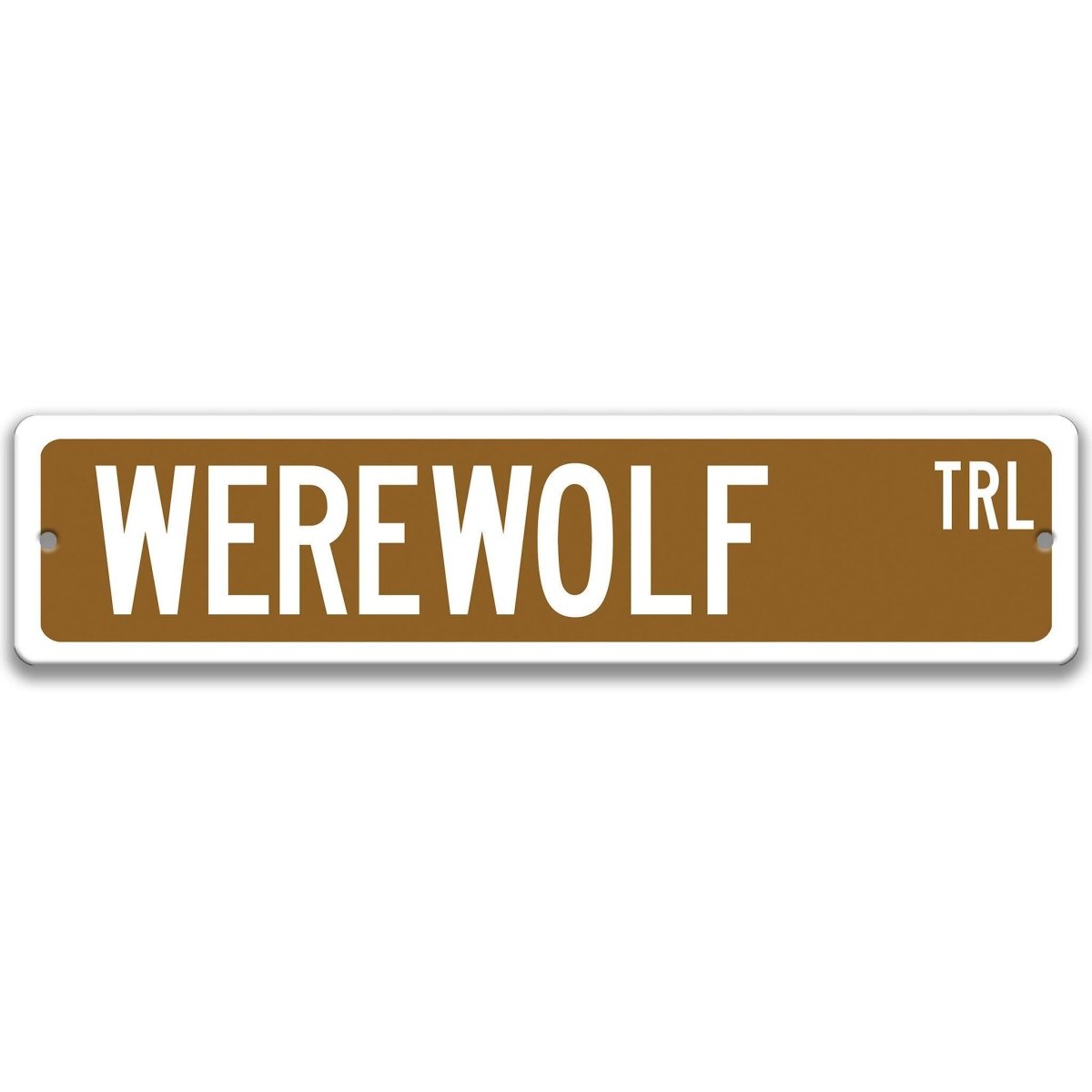 Brown Werewolf aluminum street name sign with white lettering