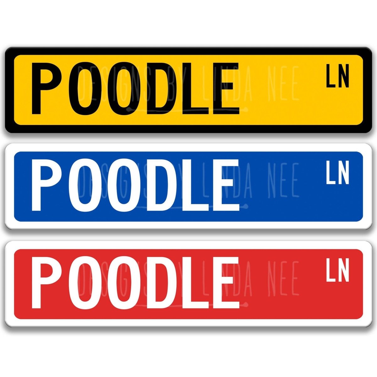 Poodle DR street name sign shown in three aluminum color options