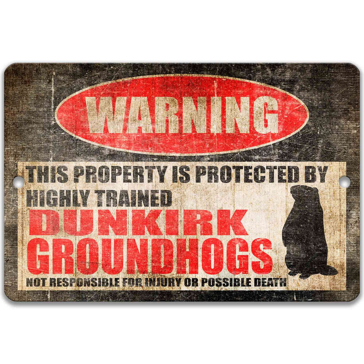 Groundhog decor warning sign, distressed metal, Dunkirk groundhogs joke with standing groundhog silhouette