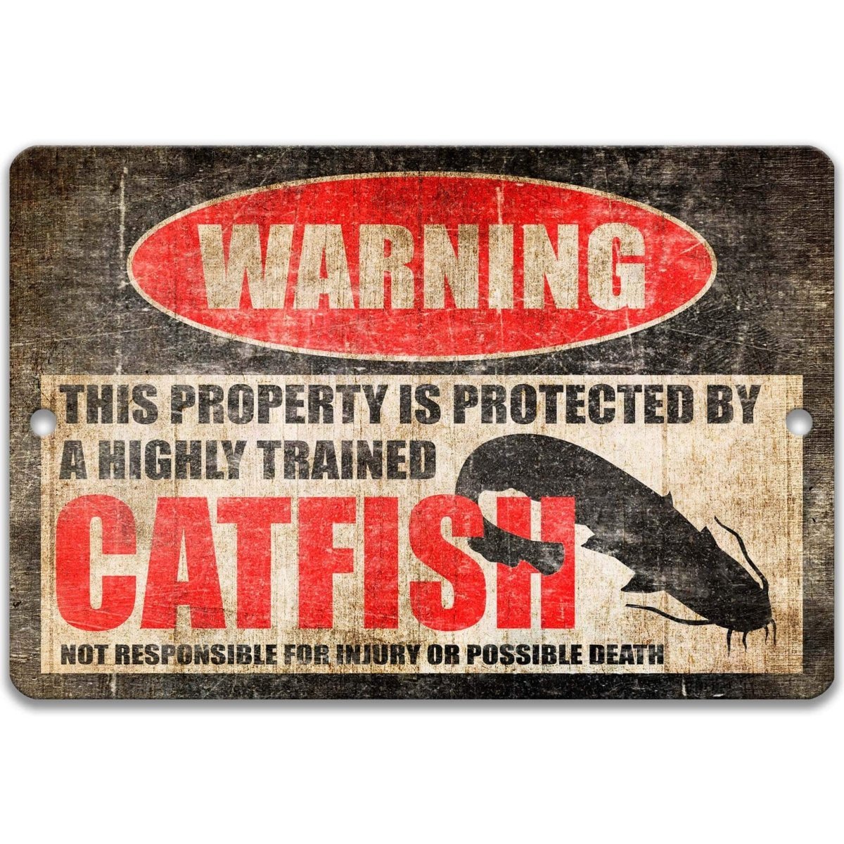 Funny catfish pond warning sign, distressed metal, property protected by a highly trained catfish, with whiskered catfish silhouette