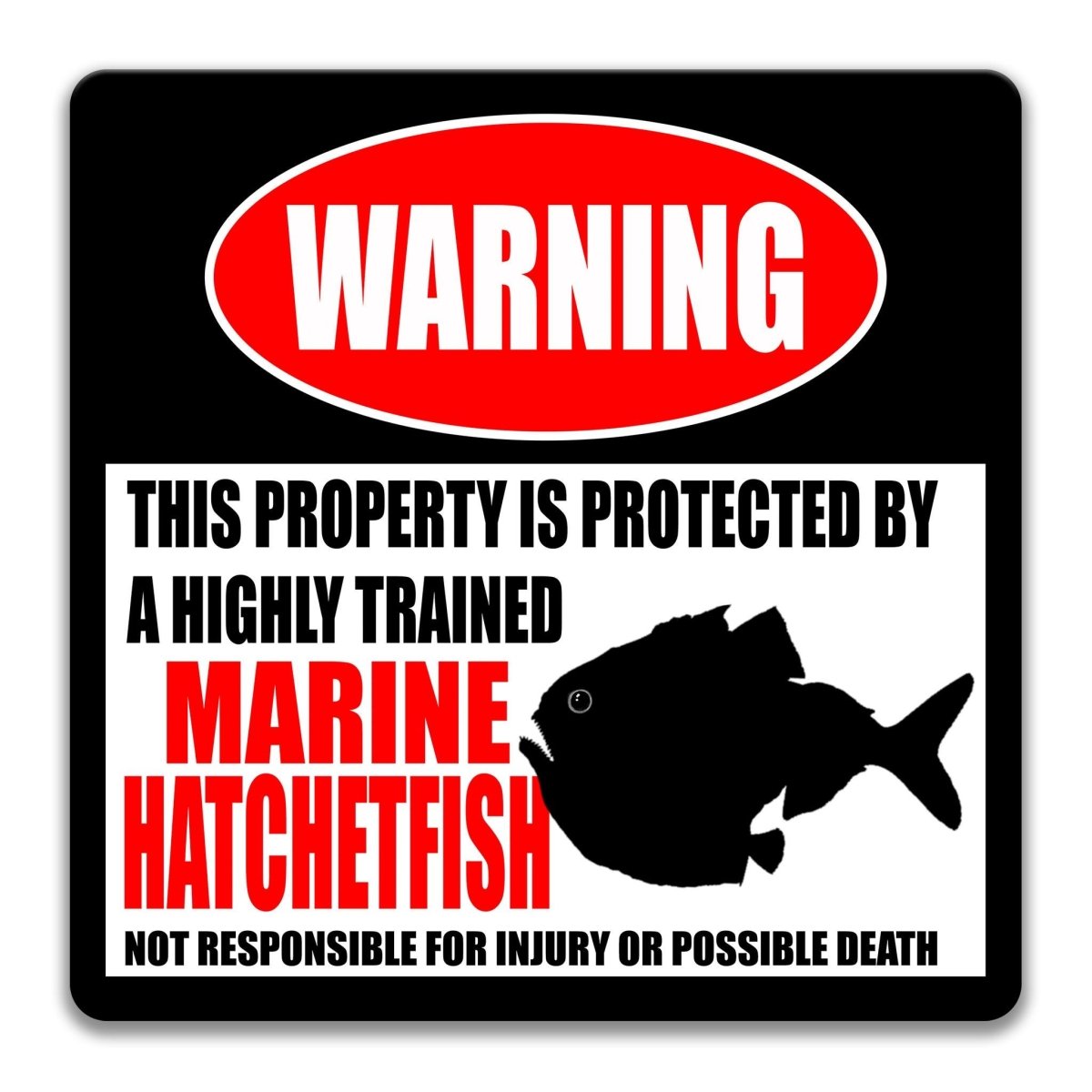 Deep sea themed metal warning sign naming a highly trained marine hatchetfish as security for a lab or classroom