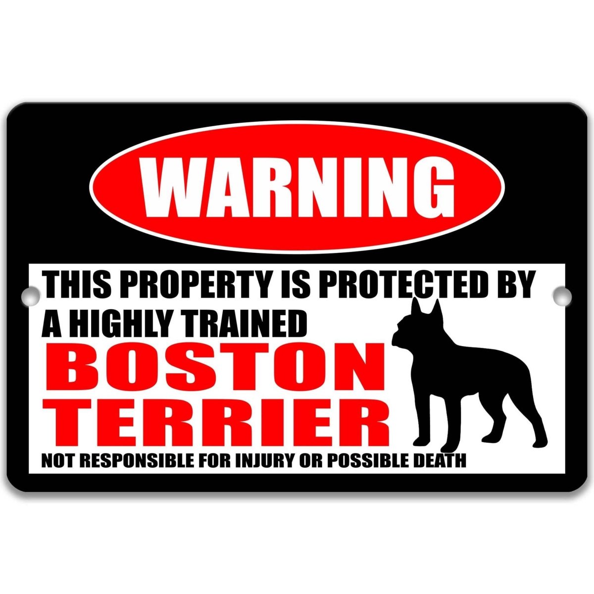 Boston Terrier warning metal sign, Boston Terrier dog silhouette beside bold red WARNING lettering, 'not responsible for injury or possible death'