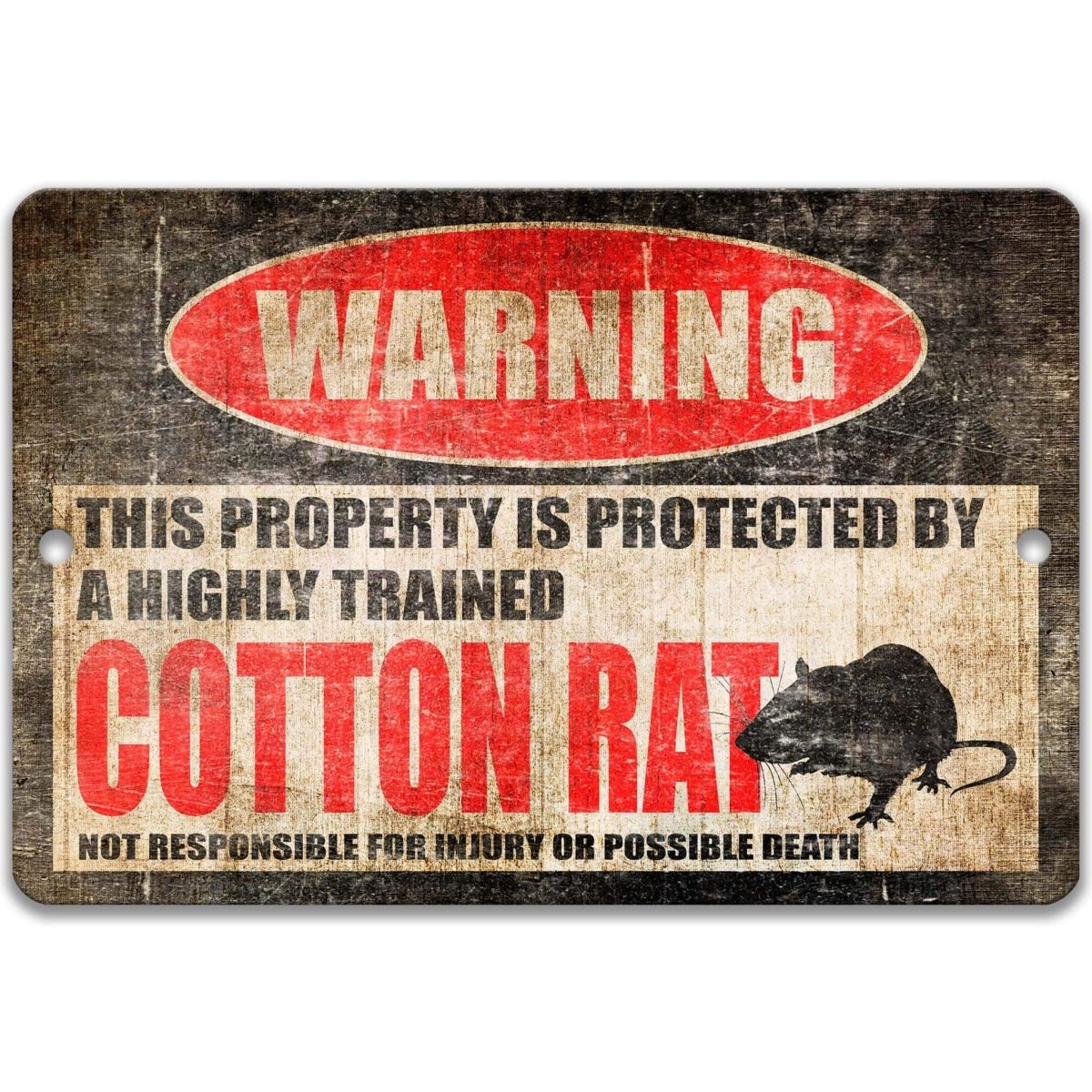 Funny cotton rat warning sign, distressed metal, property protected by a highly trained cotton rat, with long-tailed rodent silhouette