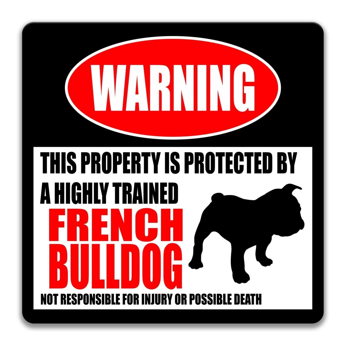 French Bulldog warning sign, red WARNING banner and large French Bulldog dog silhouette, funny French Bulldog lover gift, aluminum with rounded corners