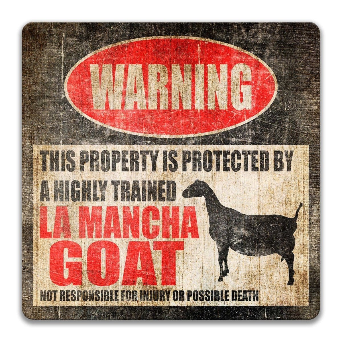 LaMancha Goat property warning sign, novelty LaMancha Goat-owner gag, highly trained LaMancha Goat joke with LaMancha goat silhouette