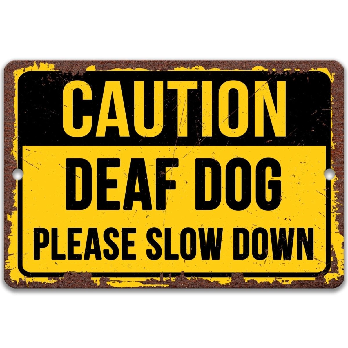 Caution Deaf Dog Property Metal Sign