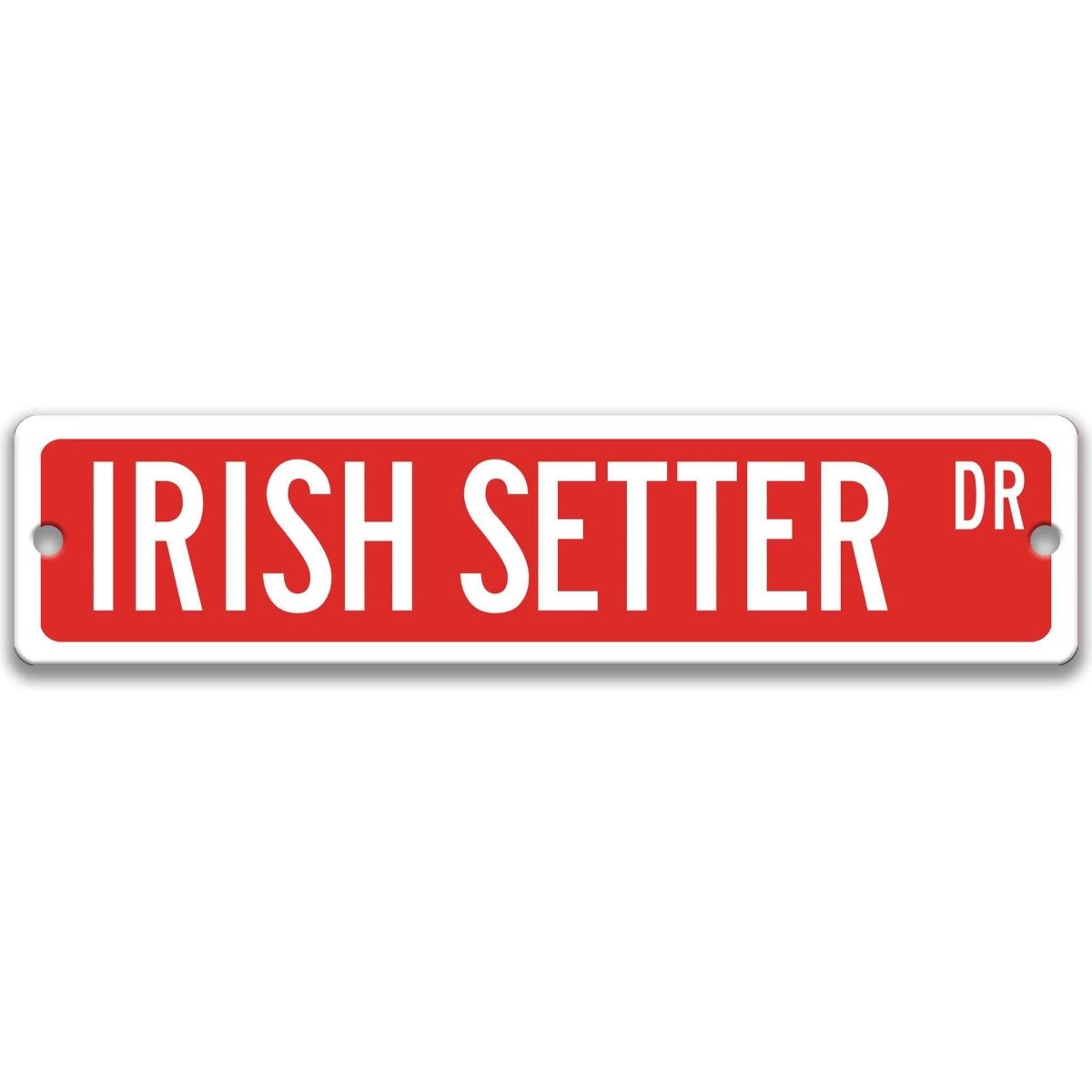 Red Irish Setter DR aluminum street sign with white lettering