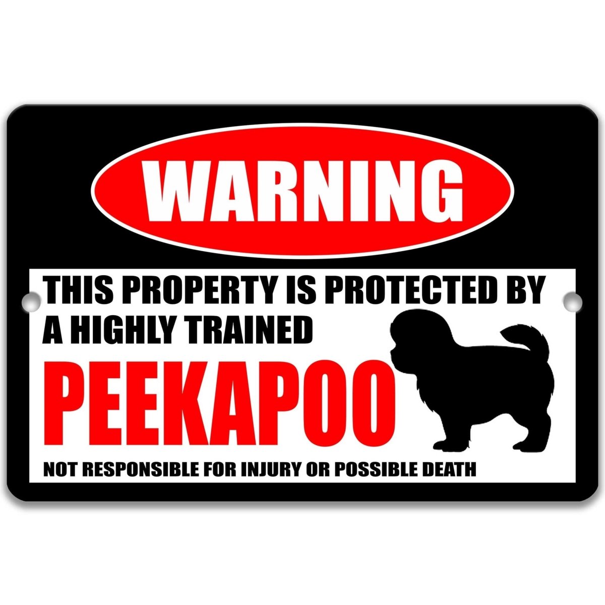 Peekapoo warning metal sign, Peekapoo dog silhouette beside bold red WARNING lettering, 'not responsible for injury or possible death'