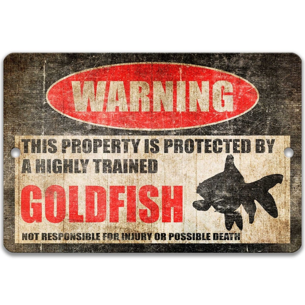 Goldfish warning sign, red WARNING oval, this property is protected by a highly trained Goldfish, with goldfish silhouette