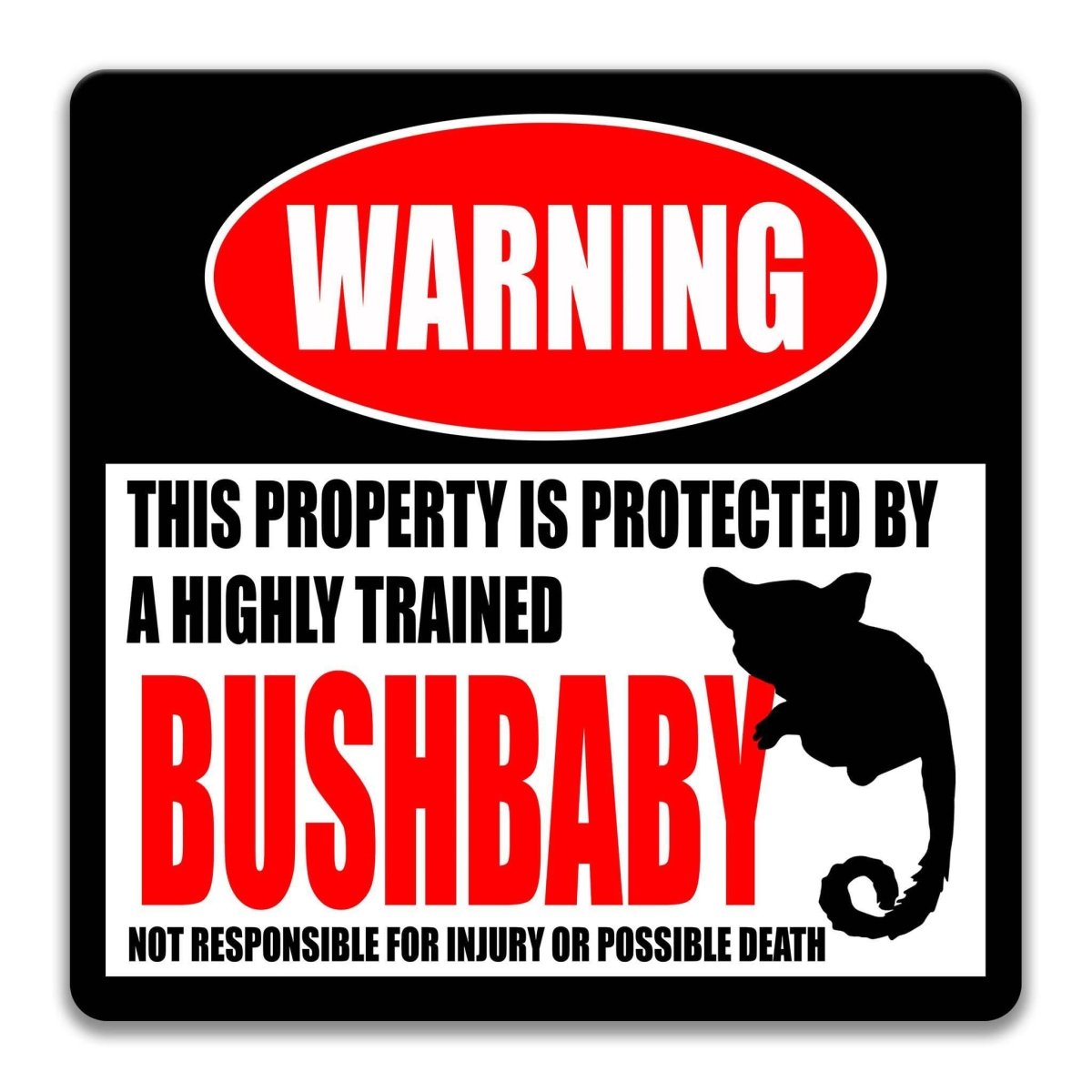 Bushbaby warning metal sign, glossy black, red WARNING oval and wide-eyed bushbaby silhouette
